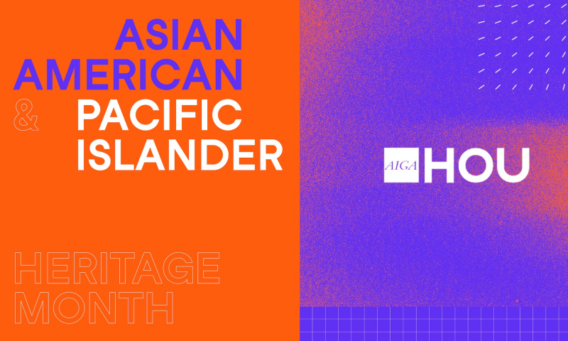 Asian American and Pacific Islander Heritage Month 2022 - AIGA Houston